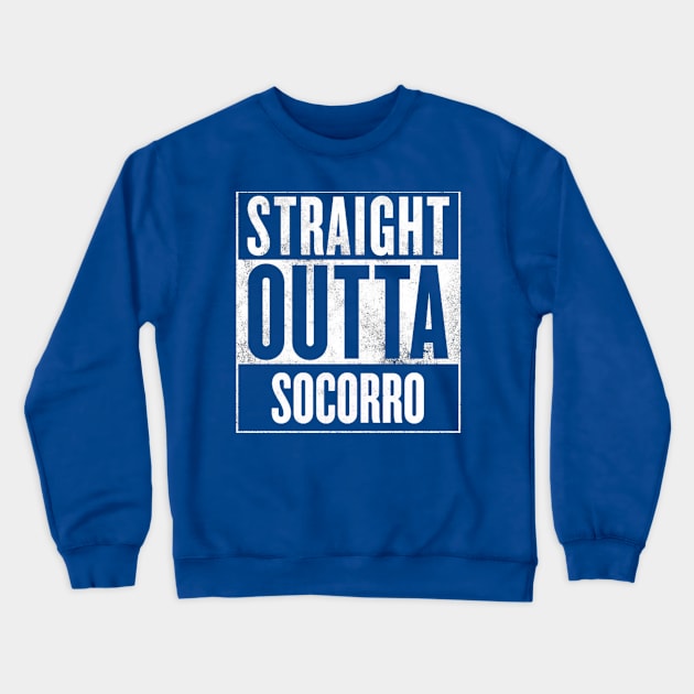 Straight Outta Socorro Crewneck Sweatshirt by finnyproductions